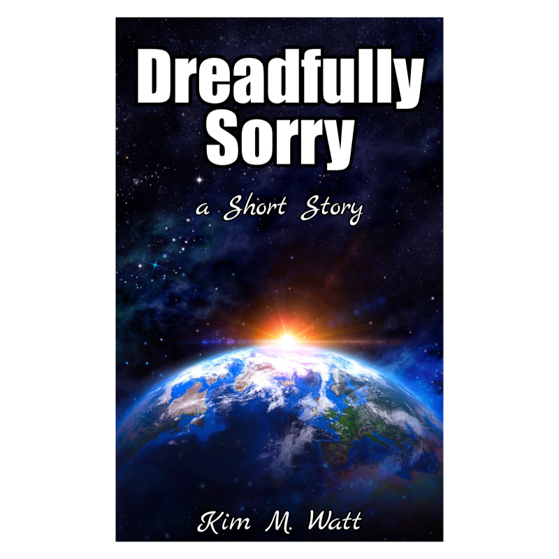 Dreadfully Sorry – Kim M. Watt